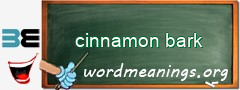 WordMeaning blackboard for cinnamon bark